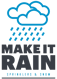 make it rain
